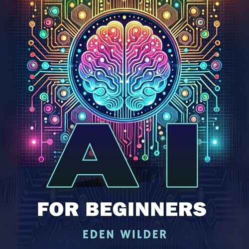 AI for Beginners by Eden Wilder
