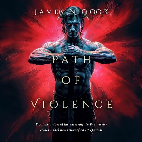 Path of Violence: A LitRPG Apocalypse