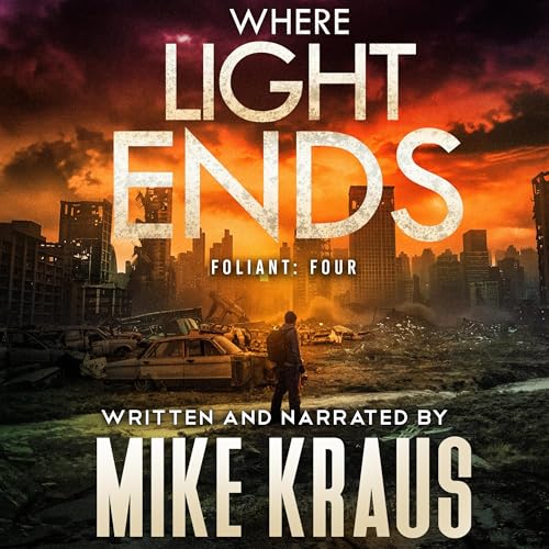 Where Light Ends by Mike Kraus