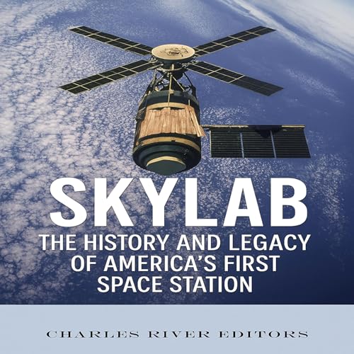 Skylab by Charles River Editors