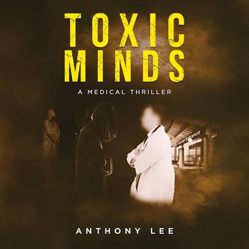 Toxic Minds by Anthony Lee