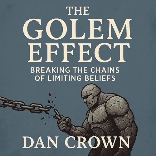 The Golem Effect by Dan Crown