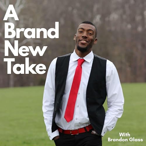 A Brand New Take by Brandon Glass