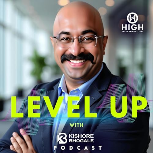 level up with kishore Bhogale by Kishore Bhogale
