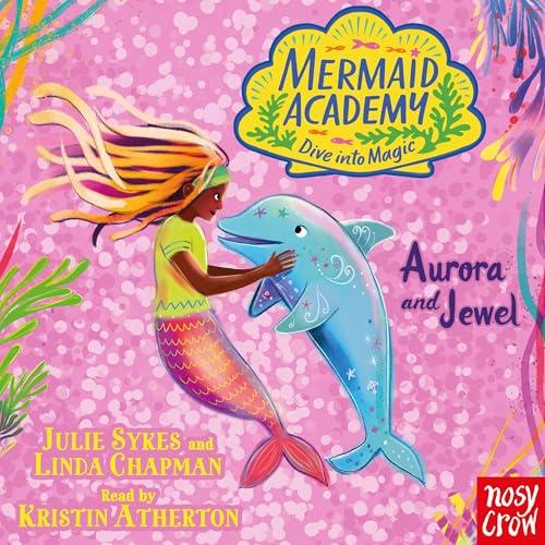 Mermaid Academy: Aurora and Jewel