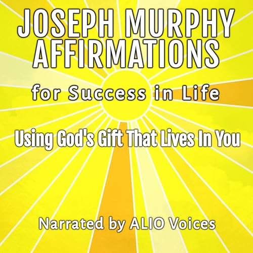 Joseph Murphy Affirmations for Success in Life by Joseph Murphy