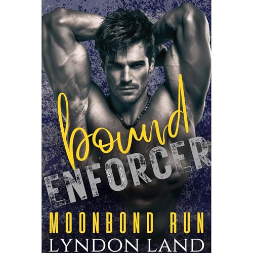 Bound by the Enforcer