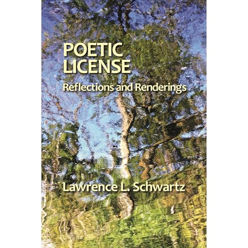 Poetic License by Lawrence L. Schwartz