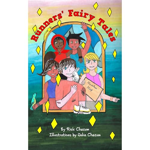 Runners' Fairy Tales by Rick Chezum
