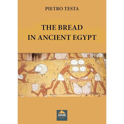 THE BREAD OF ANCIENT EGYPT