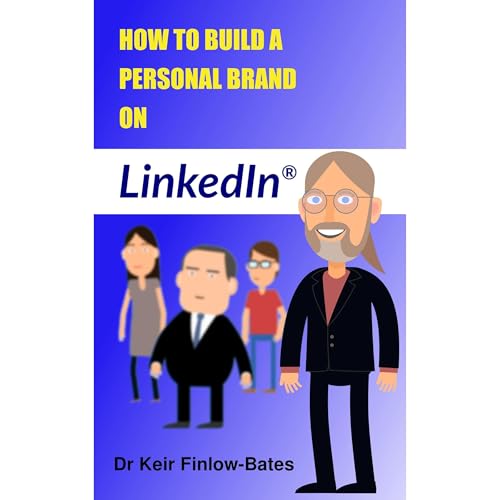 How to Build a Personal Brand on LinkedIn®