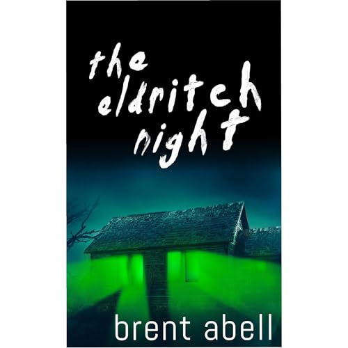 The Eldritch Night by Brent Abell