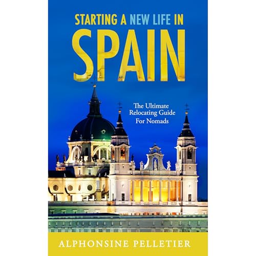 Starting a New Life in Spain by Alphonsine Pelletier