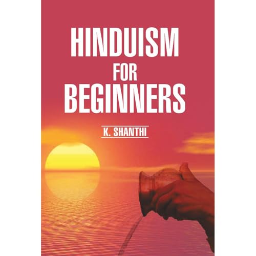 Hinduism For Beginners by K. Shanthi