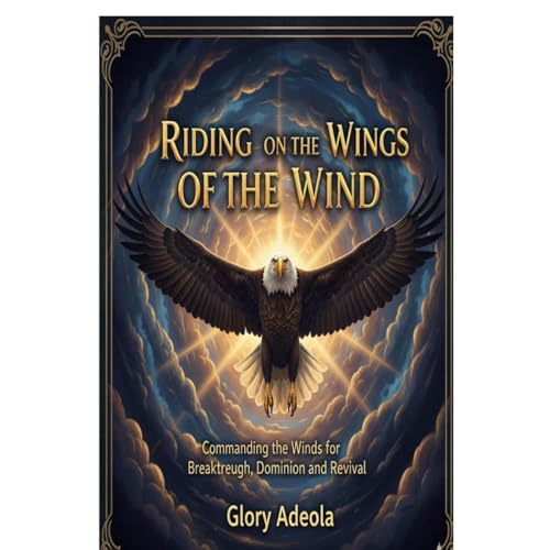 RIDING ON THE WINGS OF THE WIND