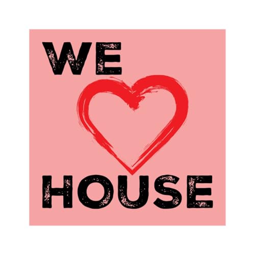 We Love House Music