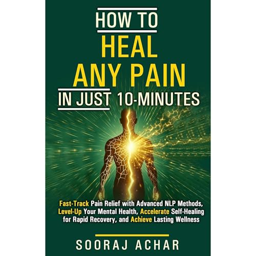 How to Heal Any Pain in 10 Minutes