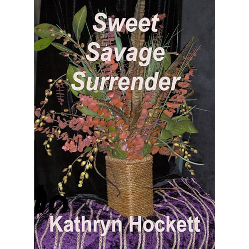 SWEET SAVAGE SURRENDER
