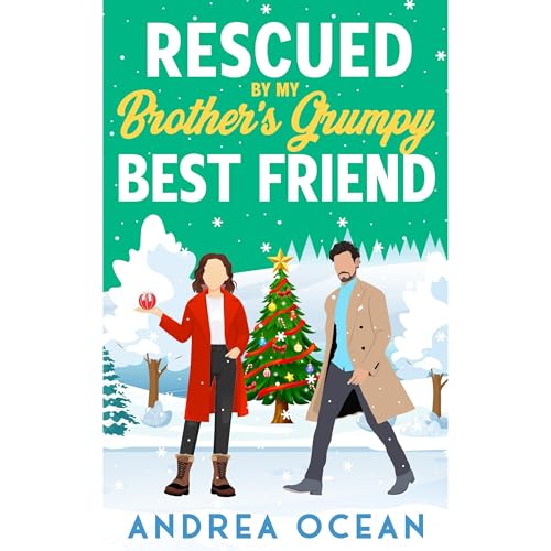 Rescued by My Brother's Grumpy Best Friend