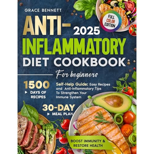 ANTI-INFLAMMATORY DIET COOKBOOK FOR BEGINNERS by Grace Bennett