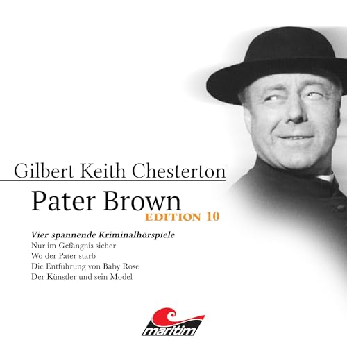 Pater Brown - Edition 10. Vier Spannende Kriminalhörspiele