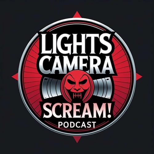 Lights, Camera, Scream! Horror & Thriller Film Podcast by Leon LaGrey