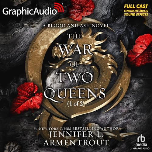 The War of Two Queens (Part 1 of 2) (Dramatized Adaptation)