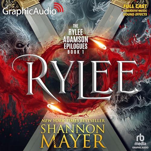 Rylee (Dramatized Adaptation) by Shannon Mayer