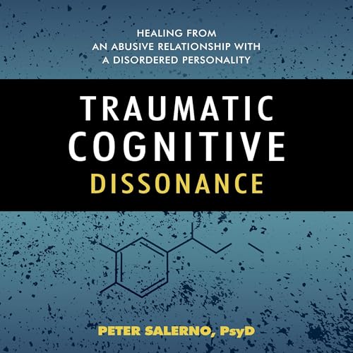 Traumatic Cognitive Dissonance by Peter Salerno PsyD