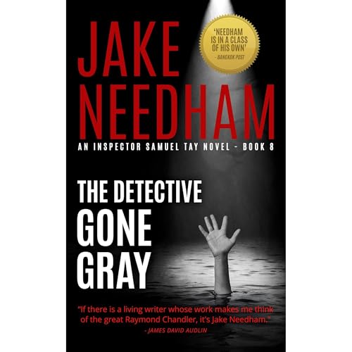 THE DETECTIVE GONE GRAY by Jake Needham