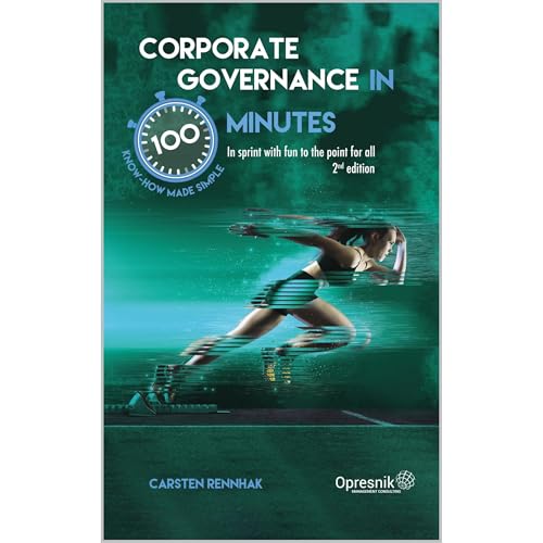 Corporate Governance in 100 Minutes by Carsten Rennhak