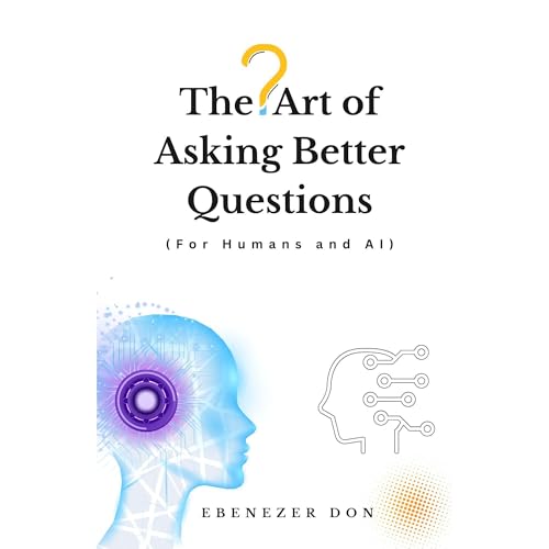 The art of asking better questions (for humans and AI)