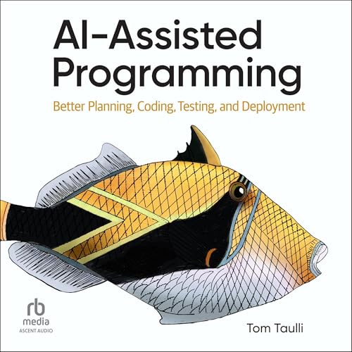 AI-Assisted Programming by Tom Taulli