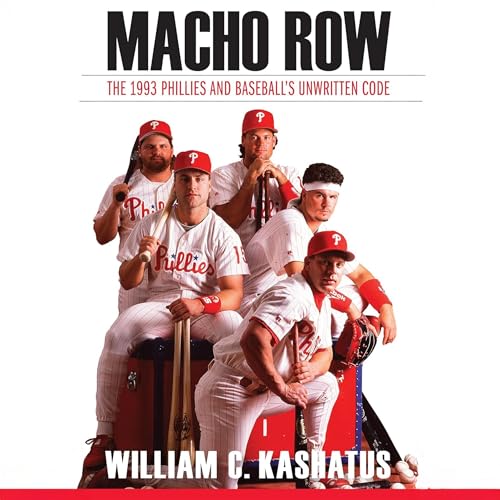 Macho Row by William C. Kashatus