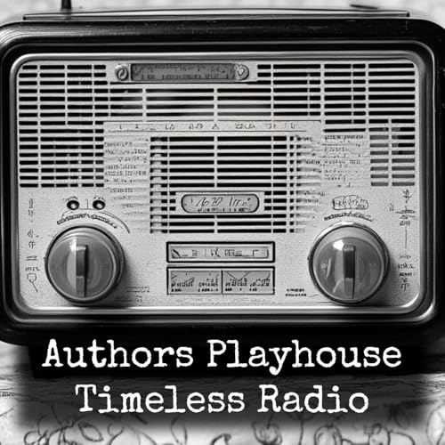 Authors Playhouse - Timeless Radio