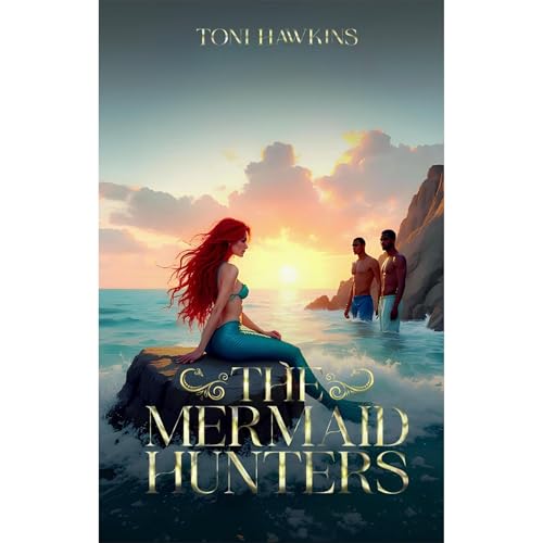 The Mermaid Hunters by Toni Hawkins