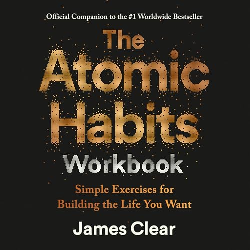The Atomic Habits Workbook by James Clear