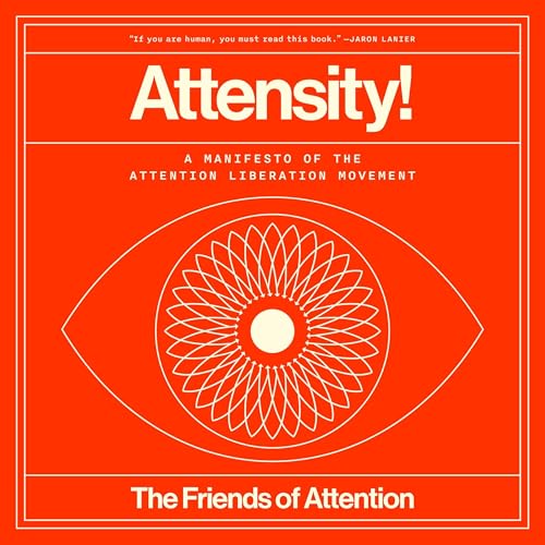 Attensity! by The Friends of Attention