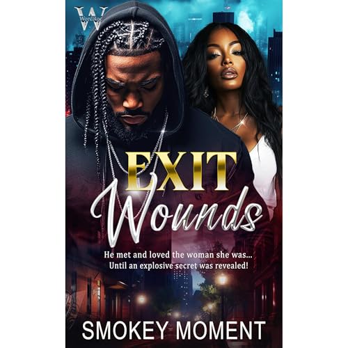 Exit Wounds by Smokey Moment