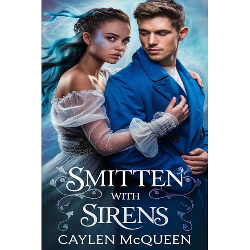 Smitten with Sirens by Caylen McQueen