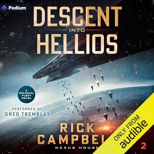 Descent into Hellios: A Colonial Fleet Novel
