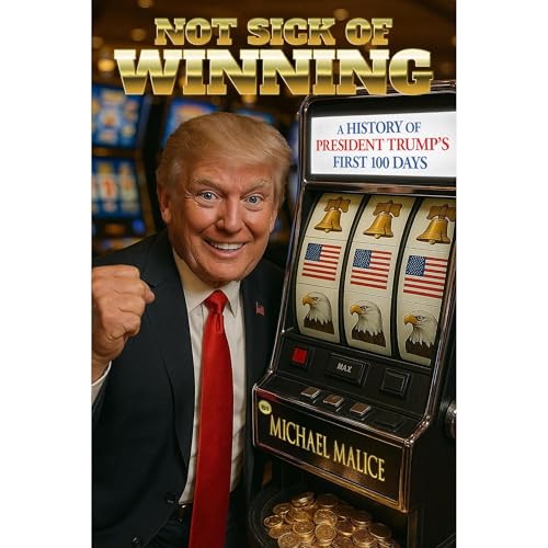 Not Sick of Winning by Michael Malice
