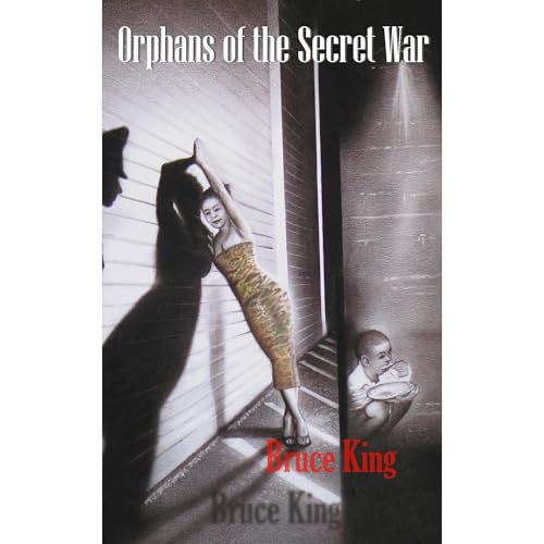 Orphans of the Secret War by Bruce Anderson
