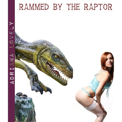 Rammed by the Raptor (Dinosaur Erotica)