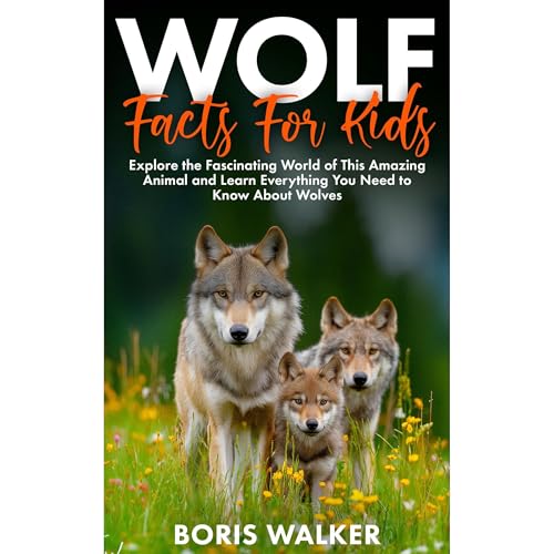 Wolf Facts for Kids: Explore the Fascinating World of This Amazing Animal and Discover Everything You Need to Know About Wolves