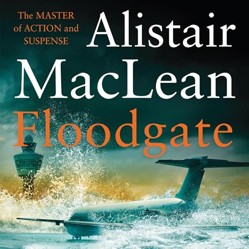 Floodgate by Alistair MacLean