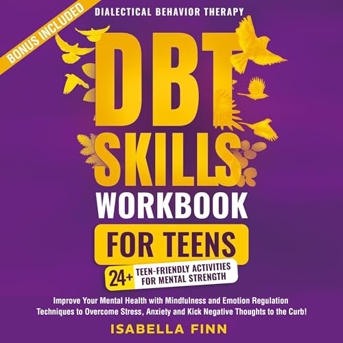 DBT Skills Workbook for Teens by Isabella Finn