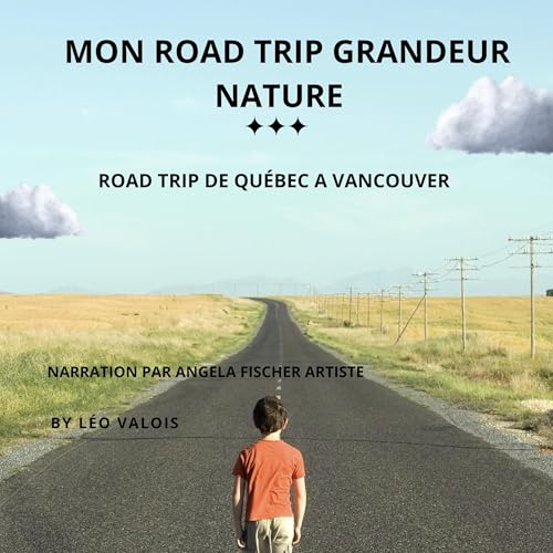 mon Canada grandeur nature by Léo Valois