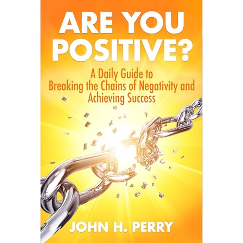 Are You Positive? by John H. Perry