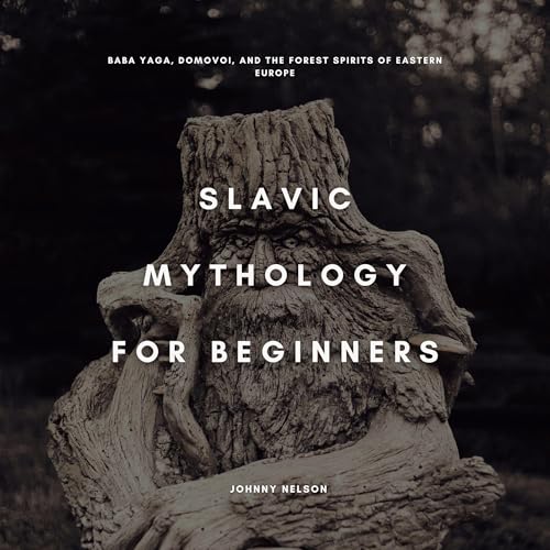 Slavic Mythology for Beginners